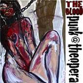 The Blood : Punk@TheOpera